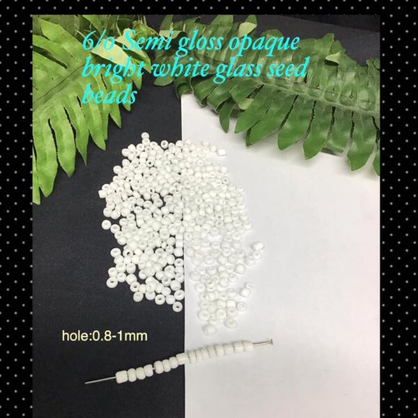 6/0 Semi gloss opaque bright white glass seed beads