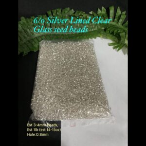 6/0 Silver Lined Clear Glass seed beads (est 1lb)