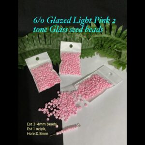 6/0 Glazed Light Pink 2 tone Glass seed beads (est 1oz) 20% off!