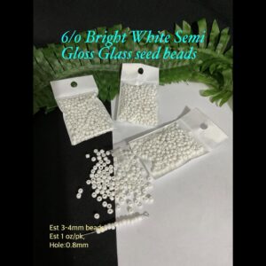 6/0 Semi gloss opaque bright white glass seed beads (est 1oz) 20% off!