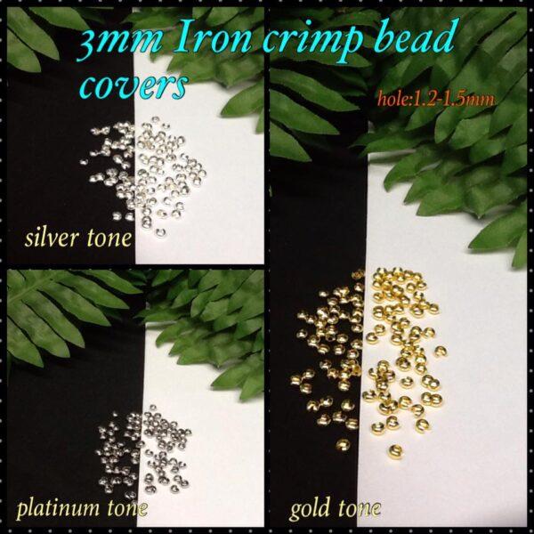 3mm/4mm Iron crimp bead covers (est 100pcs)