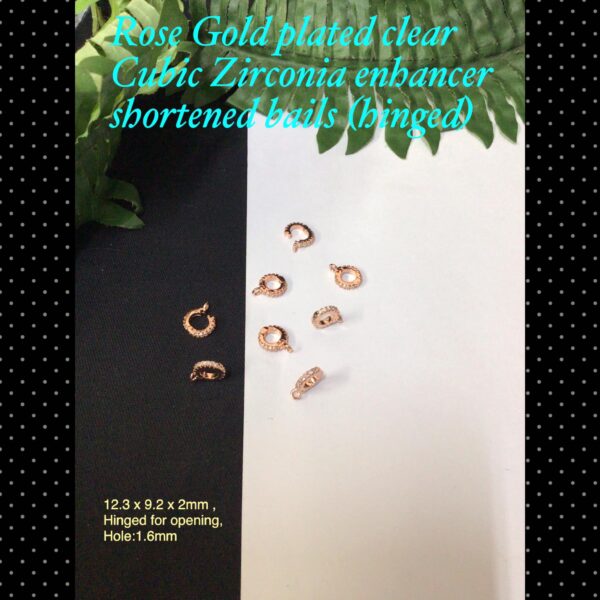 Rose Gold plated clear Cubic Zirconia enhancer shortened bails (hinged)