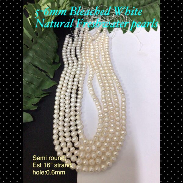 5-6mm Bleached White Natural Freshwater pearls (est 63-64pcs)