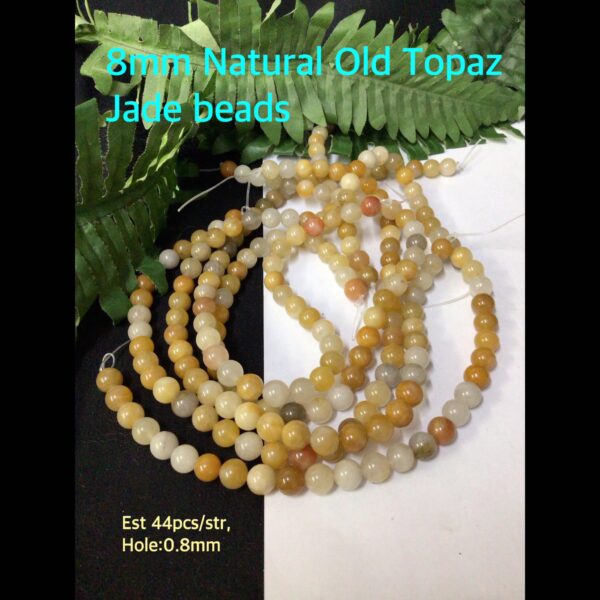 8mm Natural Old Topaz Jade beads (est 44pcs)