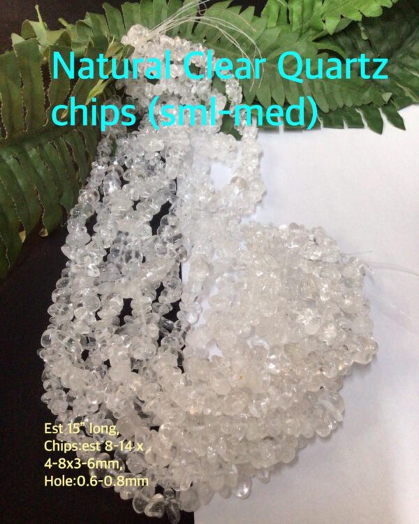 Natural Clear Quartz chips (sml-med, est 15" long)