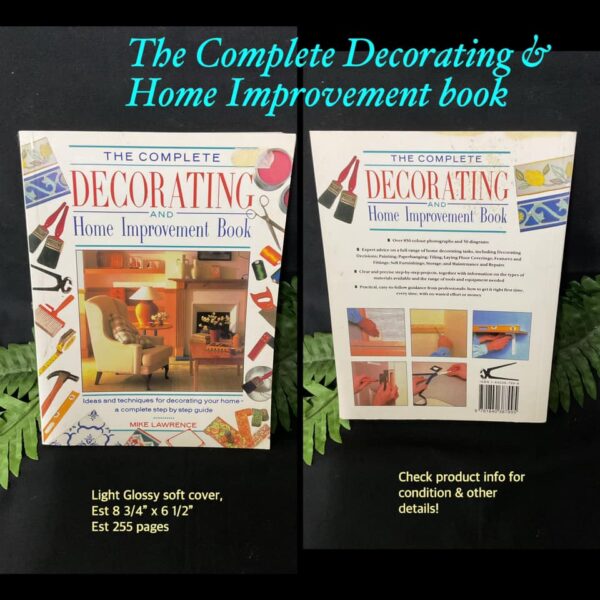 The Complete Decorating/ Home Improvement Book