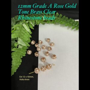 12mm Grade A Rose Gold tone Brass Clear Rhinestone beads
