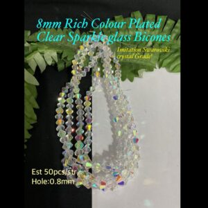 8mm Rich Colour Plated Clear Glass Bicones (Grade AAA!)