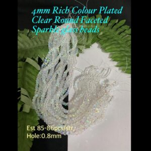 4mm Rich Colour Plated Clear Round Faceted Sparkle glass beads (est 85-86pcs/str)