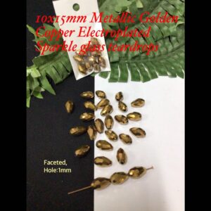 10x15mm Metallic Golden Copper Electroplated Sparkle glass teardrops (10pcs)