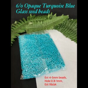 6/0 Opaque Turquoise Blue Glass seed beads (est 1lb) 20% off!