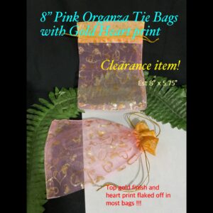 8" Pink Organza Tie Bags with Gold heart print (est 20pcs)  CLEARANCE ITEM!
