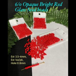 6/0 Opaque Bright Red Glass seed beads (est 1oz)