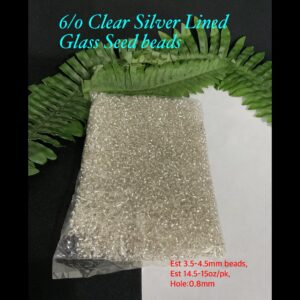 6/0 Clear Silver Lined Glass seed beads (lb, est 14-15oz)