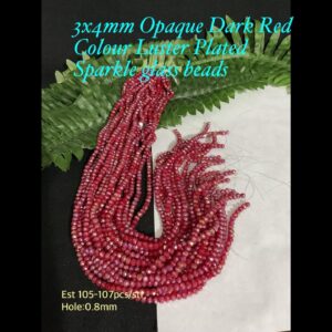 3x4mm Opaque Dark red Colour Luster Plated Sparkle glass beads (est 105-107pcs)