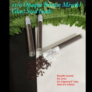 11/0 Opaque Brown Miruki Glass seed beads (est 24g tube)