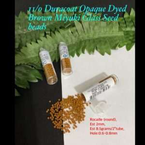 11/0 Duracoat Opaque Dyed Brown Miyuki Glass seed beads (est 8.5g tube)
