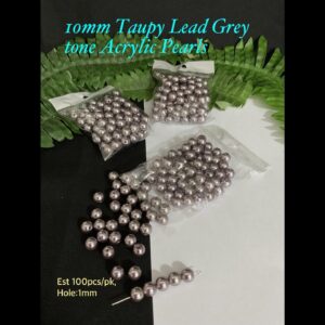 10mm Taupy Lead Grey Acrylic Pearls (est 100pcs)