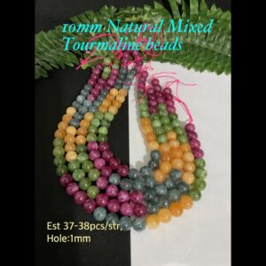10mm Natural Mixed Tourmaline beads (est 37-38pcs)