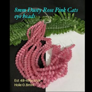 8mm Dusty Rose Pink Tone Cats eye beads (est 48-49pcs)