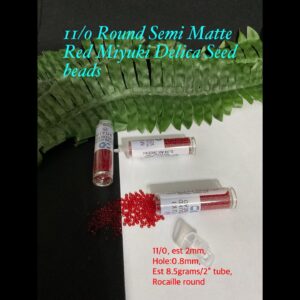 11/0 Round Semi Matte Red Miyuki Glass seed beads (est 8.5g)